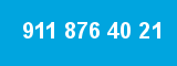 911 876 40 21